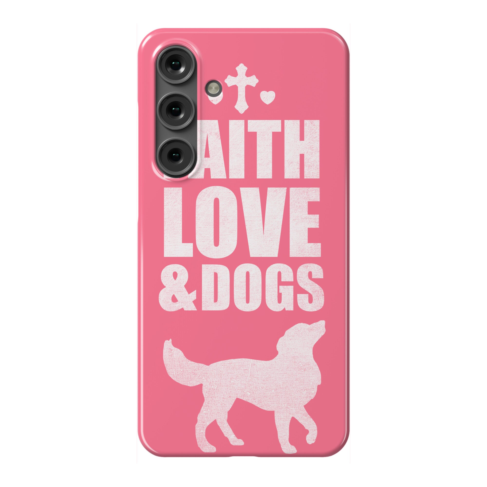 Faith Love & Dogs Phone Case